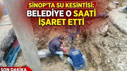 Sinop'ta sular ne zaman gelecek? Belediye saat verdi