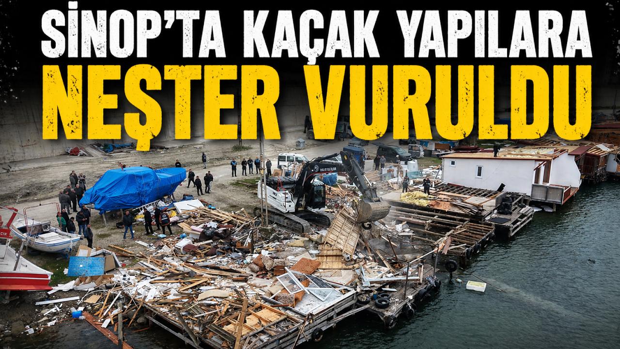 Sinop'un ilçesinde imara aykırı olduğu tespit edilen yapılar yıkıldı