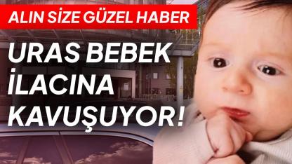 SMA hastası Uras bebek gen tedavisine başladı