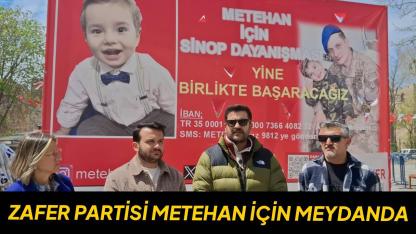 Zafer Partisi Sinop İl Teşkilatı’ndan Metehan’a “Dayanışma nöbeti”
