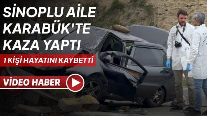 Karabük’te feci kaza: Sinoplu aileden 1 kişi hayatını kaybetti