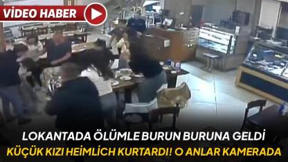 Nefes borusuna yemek kaçan küçük kızı restoran çalışanı kurtardı