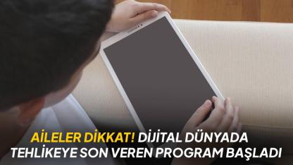 Ebeveynler dikkat! Dijital rehberiniz geldi