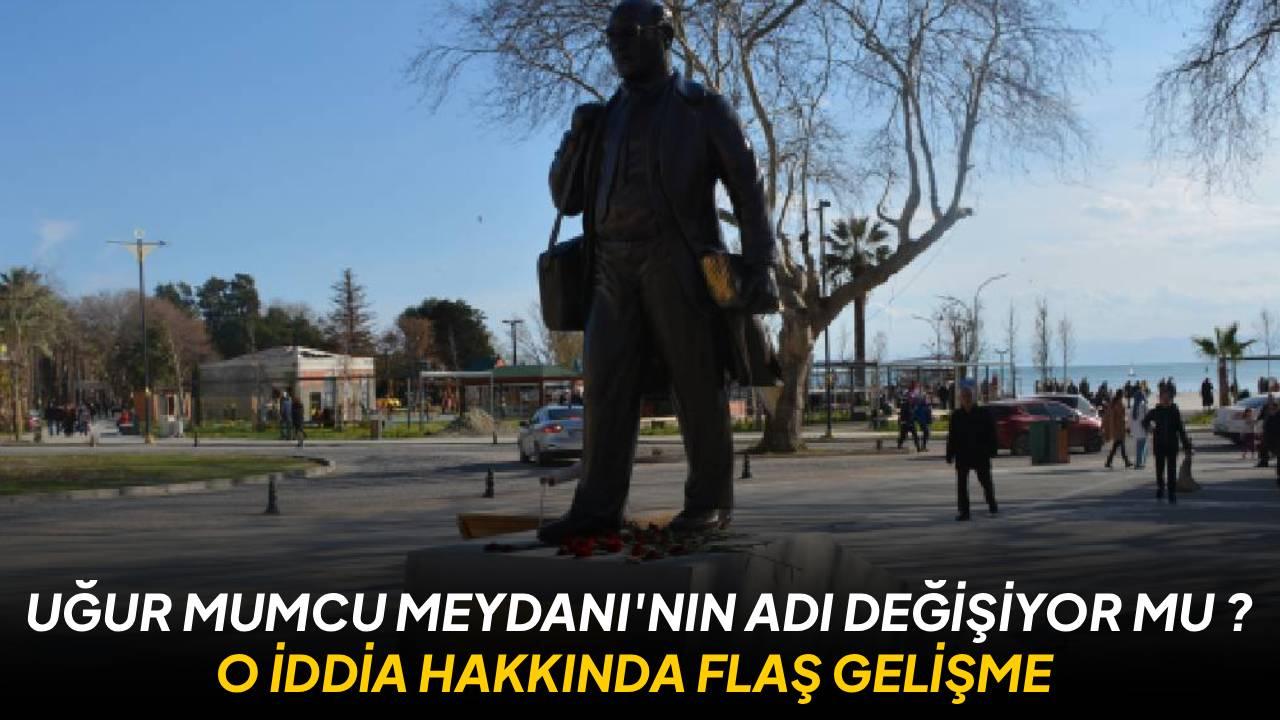 Sinop Uğur Mumcu Meydanı'nın adı değişiyor mu? O iddia hakkında flaş gelişme