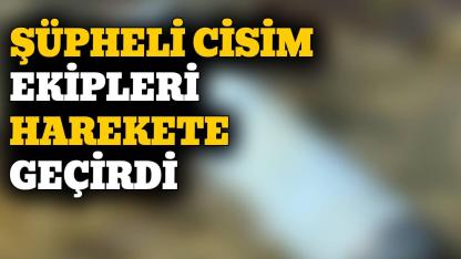 Sahilde şüpheli cisim bulundu