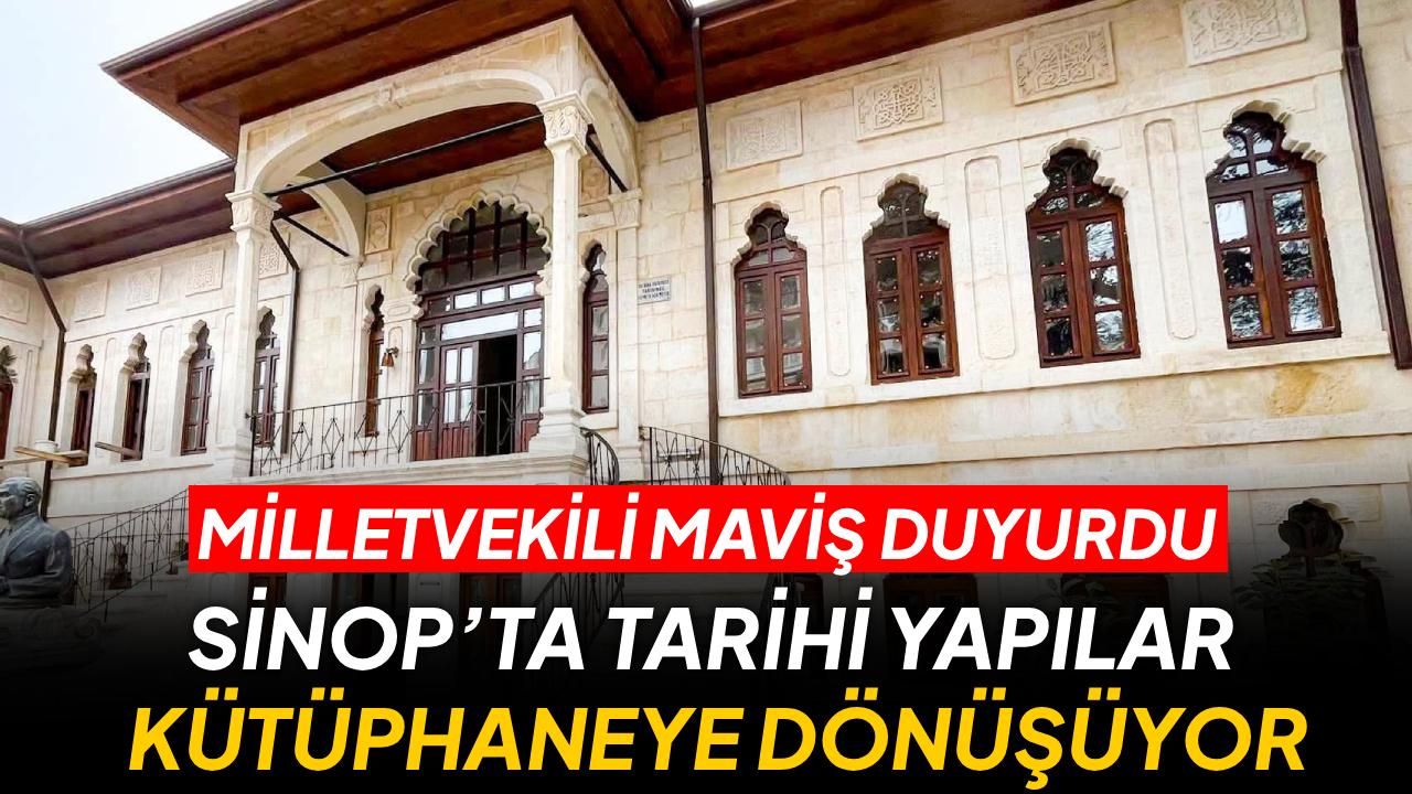 Sinop’ta kültür hamlesi: 3 tarihi yapı kütüphane oluyor