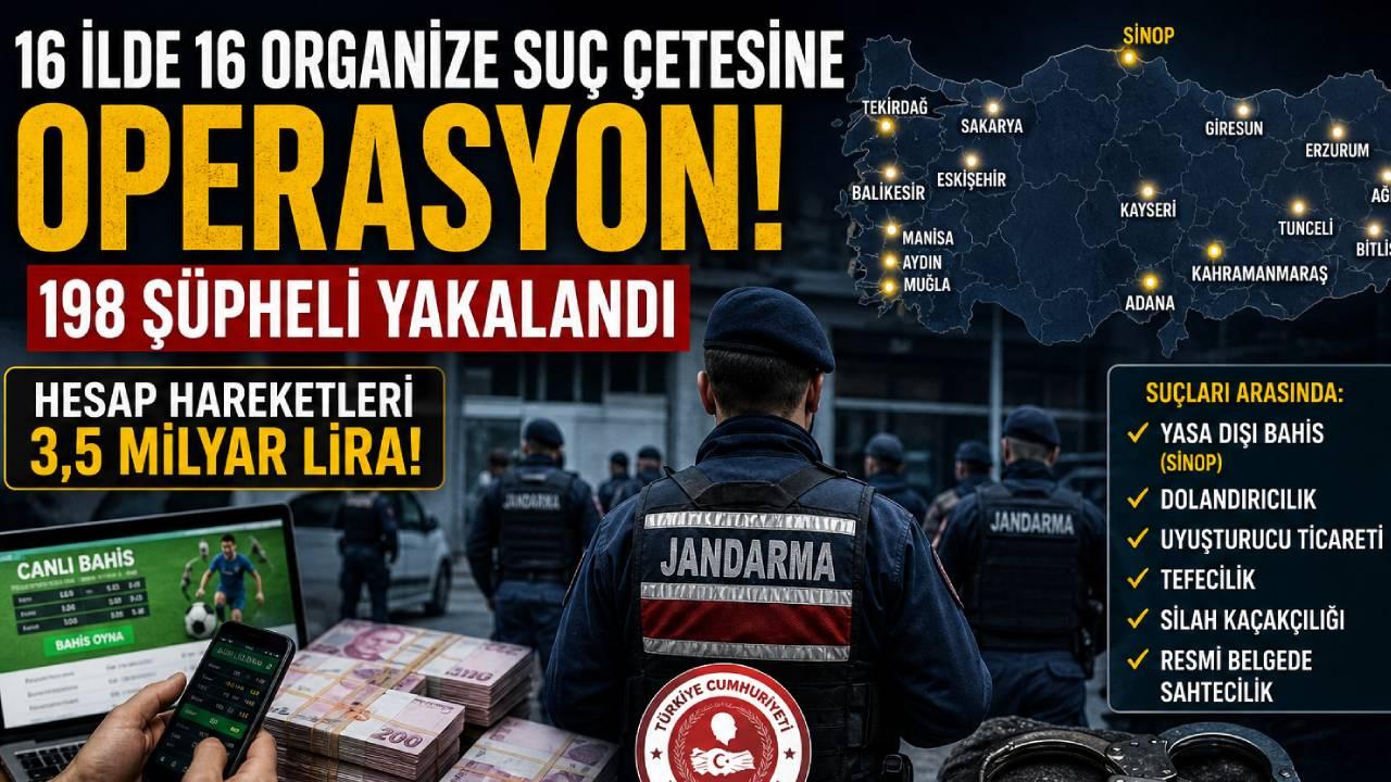 Suç çetesine yönelik operasyonda 198 şüpheli yakalandı