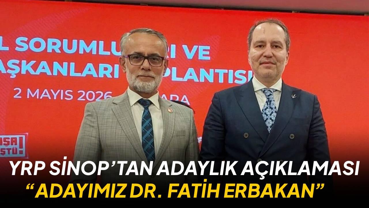 YRP Sinop’tan Kararlı Çıkış: “Adayımız Dr. Fatih Erbakan”